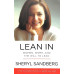 Lean In : Women Work & The Will To Lead